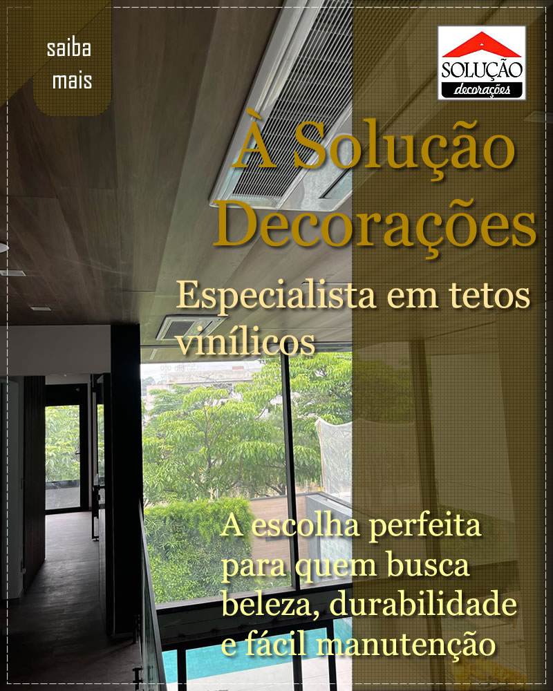 À Solução Decorações – Qualidade em tetos vinílicos no Tatuapé